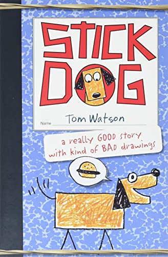 Stick Dog: A Bestselling Illustrated Middle Grade Novel of Funny Animal Stories for Children (Ages 8–12)