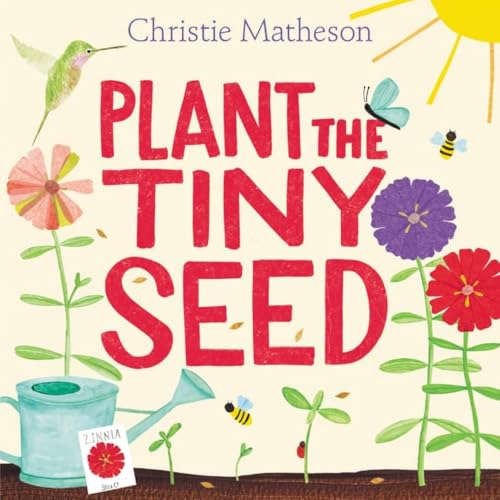 Plant the Tiny Seed: A Springtime Book For Kids – An Interactive Picture Book About Nature and Gardens for Kids (Ages 4-8)