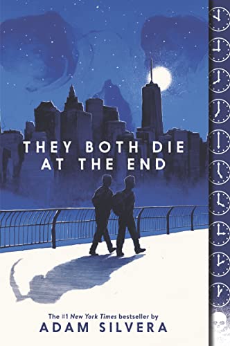 They Both Die at the End: A Story About Mortality, Friendship, and Making the Most of Life (They Both Die at the End Series, 1)