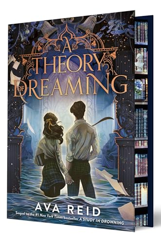 A Theory of Dreaming Deluxe Limited Edition: Sequel to A Study in Drowning – The Stunning Final Book in the Haunting YA Fantasy Duology