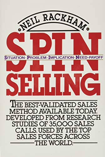 SPIN Selling: Situation Problem Implication Need-payoff cover