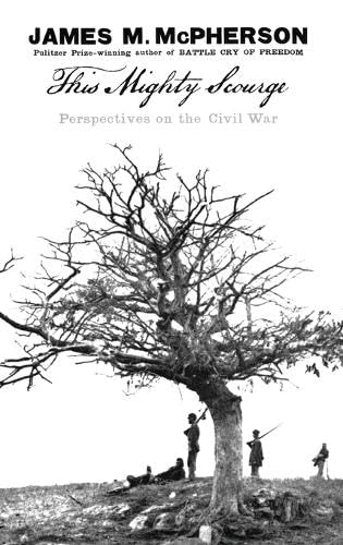 This Mighty Scourge: Perspectives on the Civil War