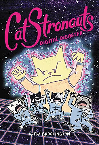 CatStronauts: Digital Disaster (CatStronauts, 6) cover