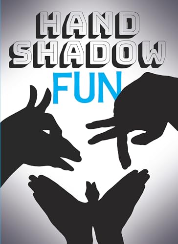 Hand Shadow Fun: A Mini Book of Shadow Puppets, Silhouette Art and Creative Fun for All Ages