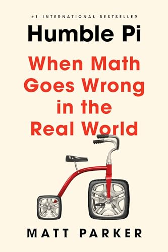 Humble Pi: When Math Goes Wrong in the Real World cover