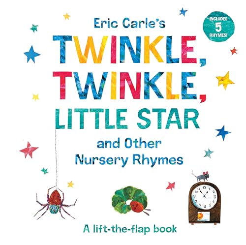 Eric Carle's Twinkle, Twinkle, Little Star and Other Nursery Rhymes: A Lift-the-Flap Book (The World of Eric Carle)