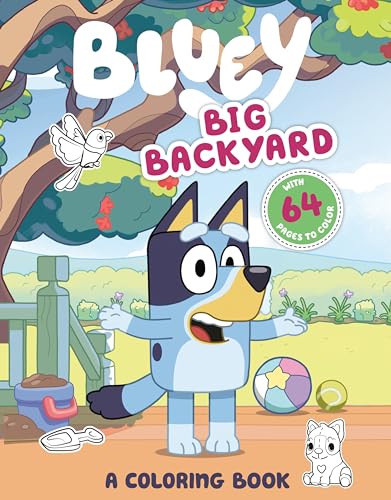 Bluey: Big Backyard: A Coloring Book cover