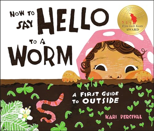 How to Say Hello to a Worm: A First Guide to Outside cover