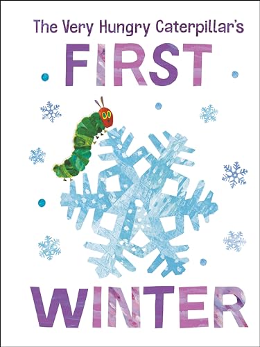 The Very Hungry Caterpillar's First Winter (The World of Eric Carle)