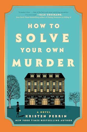 How to Solve Your Own Murder: A Novel (Castle Knoll Files)