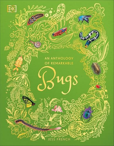 An Anthology of Remarkable Bugs (DK Children's Anthologies) cover