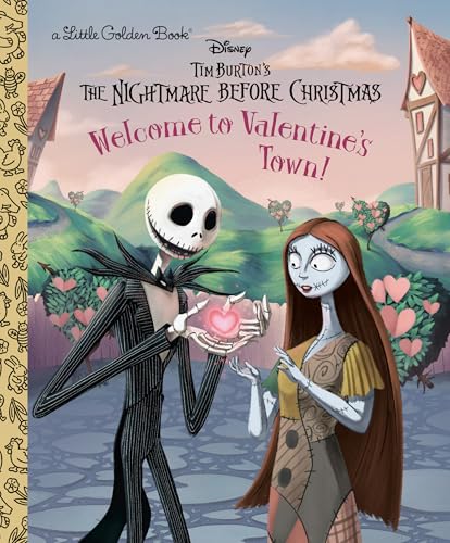 Welcome to Valentine's Town! (Disney Tim Burton's The Nightmare Before Christmas) (Little Golden Book)
