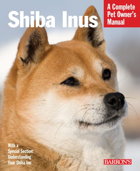 Shiba Inus (Complete Pet Owner's Manuals)
