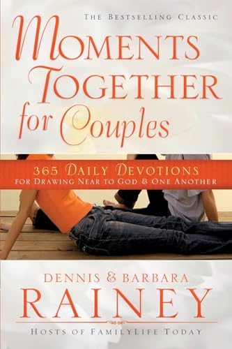 Moments Together for Couples: 365 Daily Devotions for Drawing Near to God \u0026 One Another – A Yearlong Christian Marriage Devotional