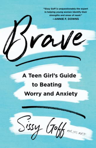 Brave: A Teen Girl's Guide to Beating Worry and Anxiety | Workbook and Activity Guide for Girls Ages 13-18 | Healthy Ways to Grow Emotional Intelligence and Improve Mental Health