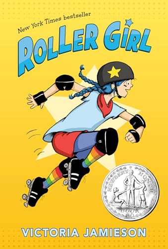 Roller Girl: (Newbery Honor Award Winner)