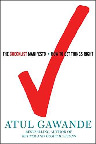 The Checklist Manifesto. How to Get Things Right