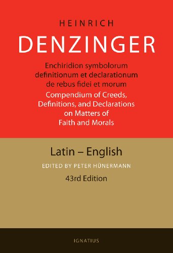 Enchiridion Symbolorum: A Compendium of Creeds, Definitions and Declarations of the Catholic Church