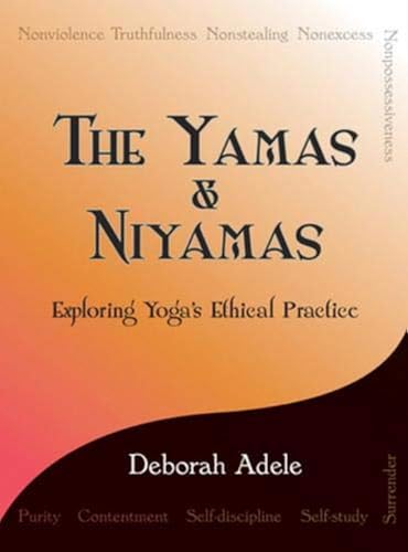 The Yamas \u0026 Niyamas: Exploring Yoga's Ethical Practice
