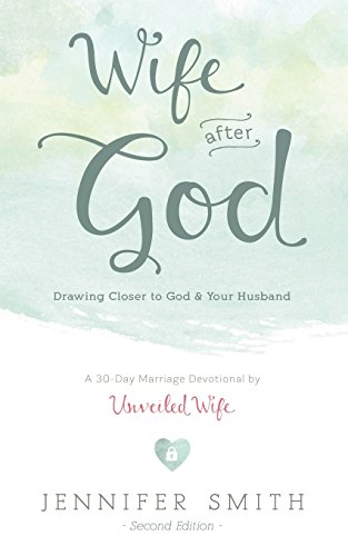 Wife After God: Drawing Closer to God & Your Husband (Couples Devotionals, Marriage Bible Study Set, Christian Marriage Books, Marriage Devotionals)