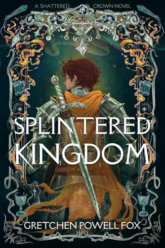 Splintered Kingdom (Shattered Crown)
