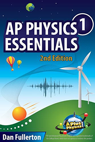 AP Physics 1 Essentials: An APlusPhysics Guide cover