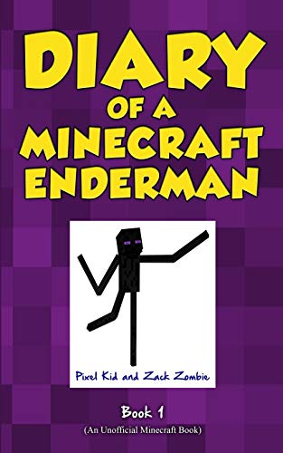 Diary of a Minecraft Enderman Book 1: Endermen Rule!