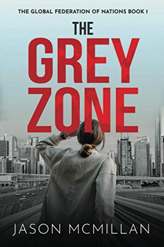 The Grey Zone (The Global Federation of Nations)