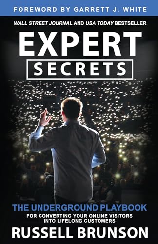 Expert Secrets: The Underground Playbook for Converting Your Online Visitors into Lifelong Customers cover