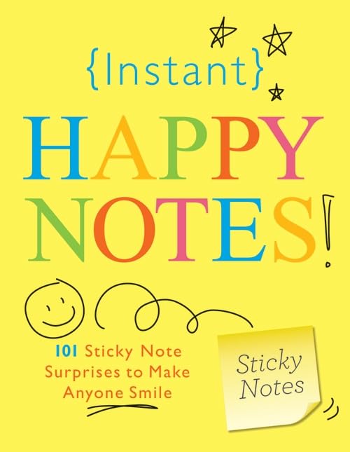 Instant Happy Notes: 101 Cute Sticky Notes to Make Anyone Smile (Spread Joy with this Inspirational Self-Care Gift for Women)