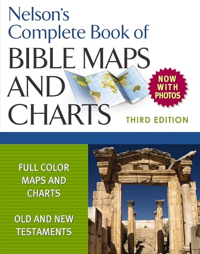 Nelson's Complete Book of Bible Maps and Charts