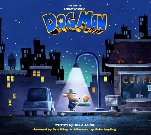 The Art of DreamWorks Dog Man (The Art of DreamWorks Animation)
