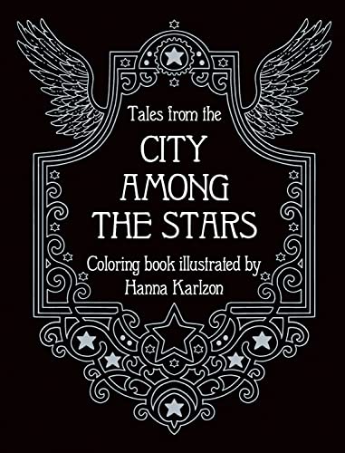 Tales from the City Among the Stars: Hardcover adult coloring book featuring thick, high-quality paper (Hanna Karlzon)