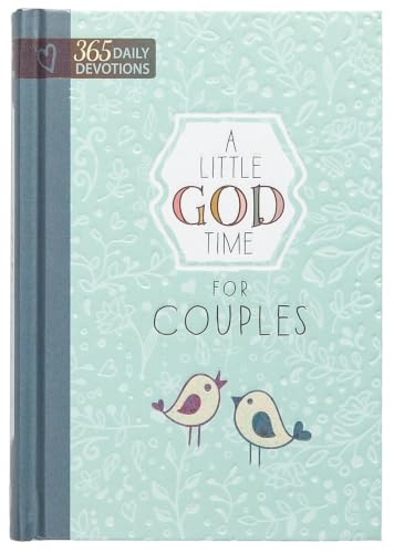 A Little God Time for Couples: 365 Daily Devotions (Hardcover) – Perfect Engagement, Wedding and Anniversary Gift for Couples
