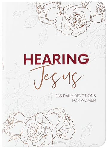 Hearing Jesus: 365 Daily Devotions for Women