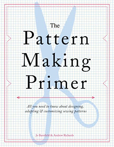 The Pattern Making Primer: All You Need to Know About Designing, Adapting, and Customizing Sewing Patterns cover