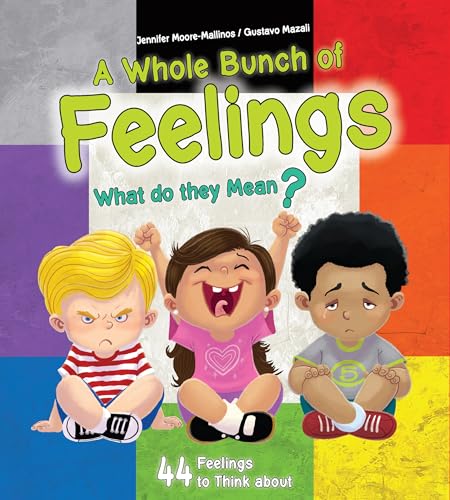 A Whole Bunch of Feelings: Help Children Name, Understand, and Manage Emotions