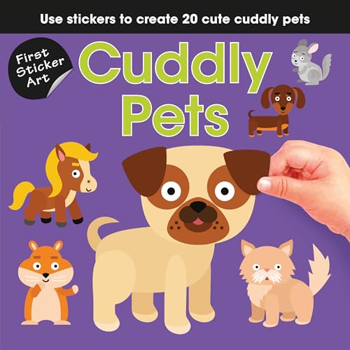 First Sticker Art: Cuddly Pets: 20 Mosaic Scenes Perfect for Little Hands