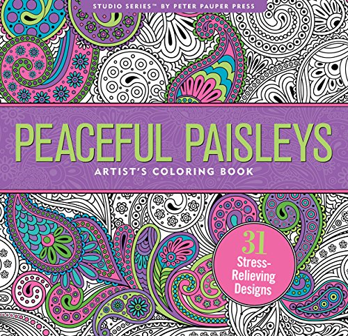 Peaceful Paisleys Adult Coloring Book (31 stress-relieving designs) (Studio) (Artist's Coloring Books)