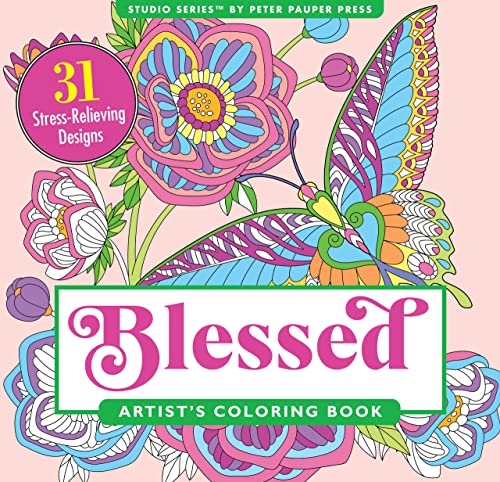 Blessed Adult Coloring Book (31 stress relieving designs. Micro-perforated pages. Art on one side only!) (Artist's Coloring Books)