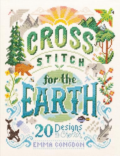 Cross Stitch For The Earth: 20 Designs to Cherish (Stitchrovia) cover