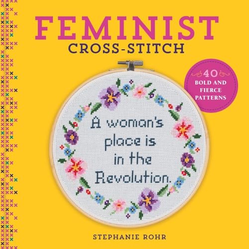 Feminist Cross-Stitch: 40 Bold & Fierce Patterns cover
