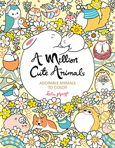 A Million Cute Animals: Adorable Animals to Color (Million Creatures to Color)
