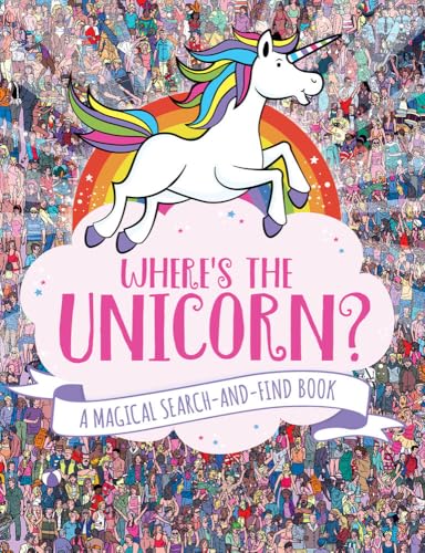 Where's the Unicorn?: A Magical Search Book (A Remarkable Animals Search Book)