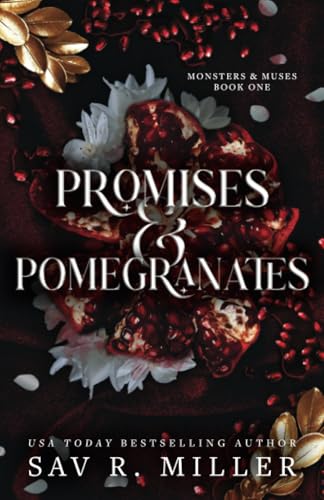 Promises and Pomegranates: A Dark Contemporary Romance Inspired by Hades and Persephone (Monsters & Muses, 1)