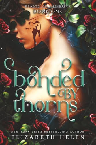 Bonded by Thorns (Standard Edition): A Why Choose Beauty and the Beast Retelling (Beasts of the Briar, 1)