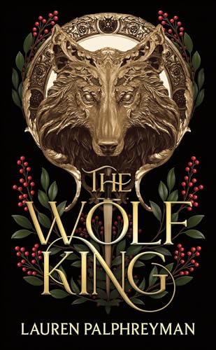The Wolf King (Standard Edition): An Enemies-to-Lovers Werewolf Fantasy Romance