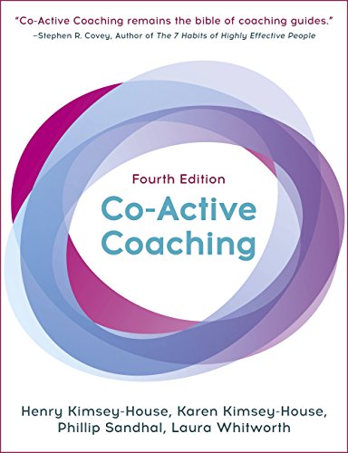 Co-Active Coaching, Fourth Edition: The proven framework for transformative conversations at work and in life cover