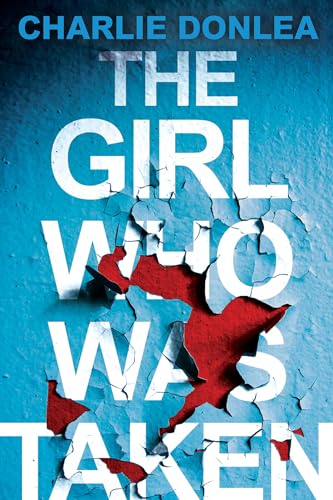 The Girl Who Was Taken: A Gripping Psychological Thriller cover
