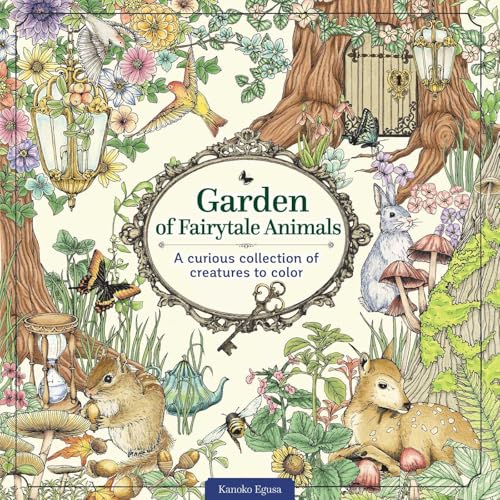 Garden of Fairytale Animals: A Curious Collection of Creatures to Color (Design Originals) Adult Coloring Book with 66 Line Art Designs of a Magical Garden and Whimsical Animals in a Charming Setting